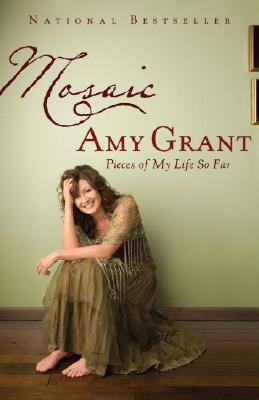 Mosaic: Pieces of My Life So Far - Amy Grant