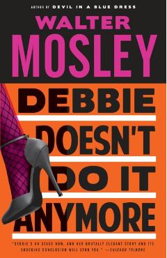 Debbie Doesn't Do It Anymore - Walter Mosley