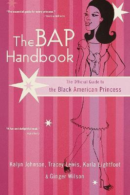 The Bap Handbook: The Official Guide to the Black American Princess - Ginger Wilson
