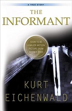 Poza produsului The Informant: A True Story - Kurt Eichenwald