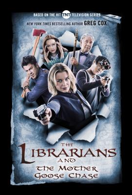 The Librarians and the Mother Goose Chase - Greg Cox