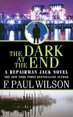The Dark at the End - F. Paul Wilson