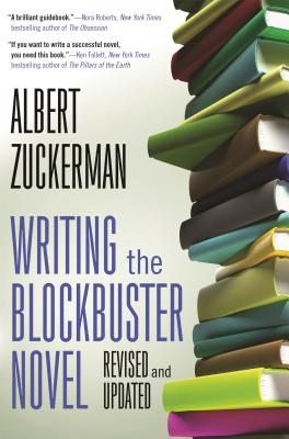 Writing the Blockbuster Novel - Albert Zuckerman