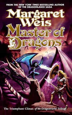 Master of Dragons: The Triumphant Climax of the Dragonvarld Trilogy - Margaret Weis