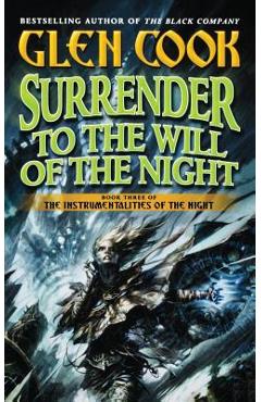 Poza produsului Surrender to the Will of the Night - Glen Cook