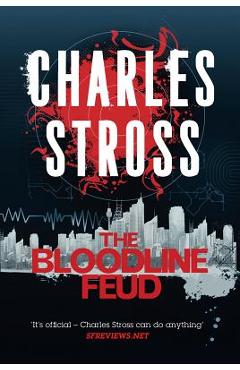 Coperta cărții 'The Bloodline Feud: A Merchant Princes Omnibus: The Family Trade & the Hidden Family - Charles Stross'