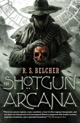 Shotgun Arcana - R. S. Belcher