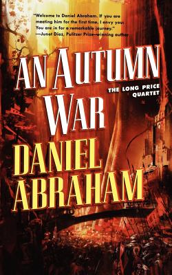 An Autumn War: The Long Price Quartet - Daniel Abraham