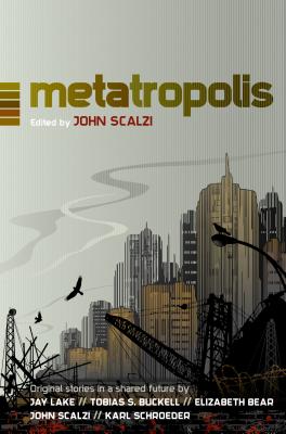 Metatropolis: Original Science Fiction Stories in a Shared Future - John Scalzi