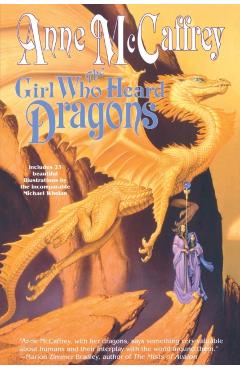 The Girl Who Heard Dragons - Anne Mccaffrey