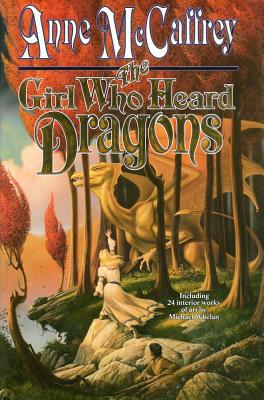 The Girl Who Heard Dragons - Anne Mccaffrey