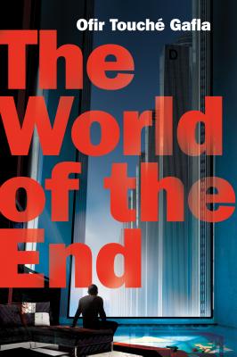 The World of the End - Ofir Touché Gafla