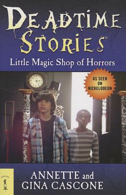 Deadtime Stories: Little Magic Shop of Horrors - Annette Cascone