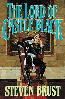 The Lord of Castle Black: Book Two of the Viscount of Adrilankha - Steven Brust