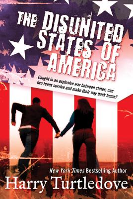The Disunited States of America: A Novel of Crosstime Traffic - Harry Turtledove