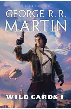 Poza produsului Wild Cards I: Expanded Edition - George R. R. Martin