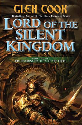 Lord of the Silent Kingdom: Book Two of the Instrumentalities of the Night - Glen Cook