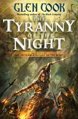 The Tyranny of the Night - Glen Cook