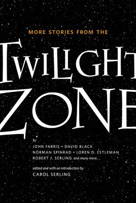 More Stories from the Twilight Zone - Carol Serling