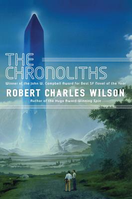 Chronoliths - Robert Charles Wilson