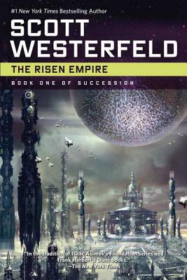 The Risen Empire: Book One of Succession - Scott Westerfeld