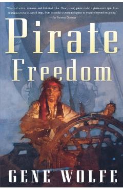 Pirate Freedom - Gene Wolfe