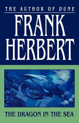 The Dragon in the Sea - Frank Herbert