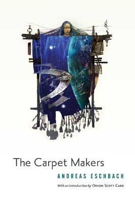 The Carpet Makers - Andreas Eschbach