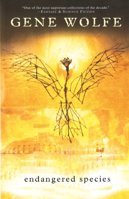 Endangered Species: Short Stories - Gene Wolfe