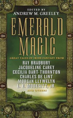 Emerald Magic: Great Tales of Irish Fantasy - Andrew M. Greeley