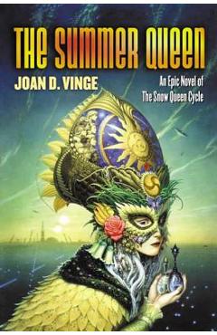 Poza produsului The Summer Queen: An Epic Novel of the Snow Queen Cycle - Joan D. Vinge