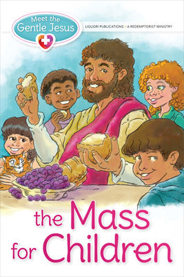 Meet the Gentle Jesus, the Mass for Children - Barbara Yoffie