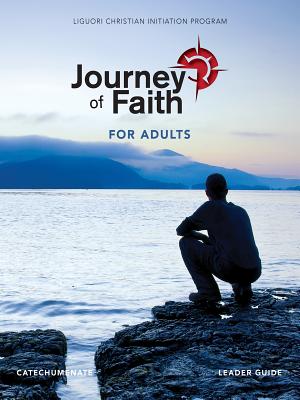 Journey of Faith for Adults, Catecumenate Leader Guide - Redemptorist Pastoral Publication