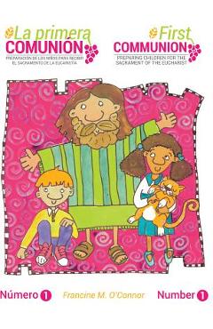 Coperta cărții 'La Primera Comunión/The First Communion (Bilingual Edition): Preparar a Los Niños Para El Sacramento de la'