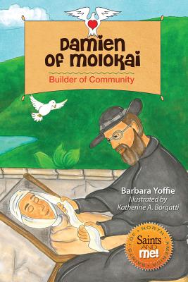 Damien of Molokai: Builder of Community - Barbara Yoffie