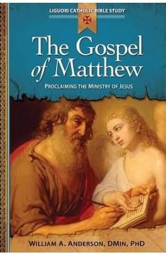 Coperta cărții 'The Gospel of Matthew: Proclaiming the Ministry of Jesus - William Anderson'