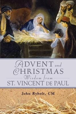 Advent Christmas Wisdom St. Vincent de P - John Rybolt