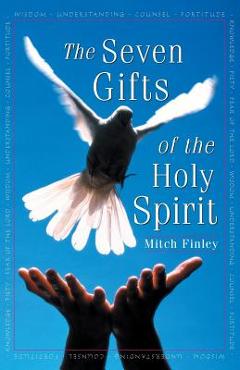 Coperta cărții 'The Seven Gifts of the Holy Spirit - Mitch Finley'