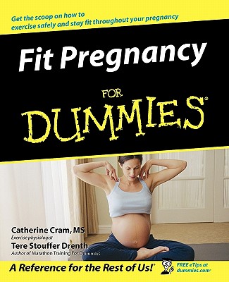 Fit Pregnancy for Dummies - Catherine Cram