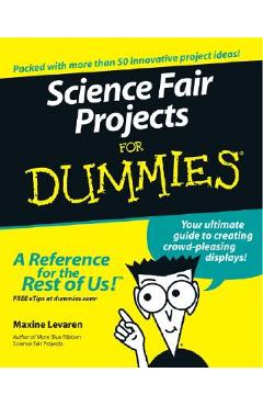 Poza produsului Science Fair Projects for Dummies - Maxine Levaren