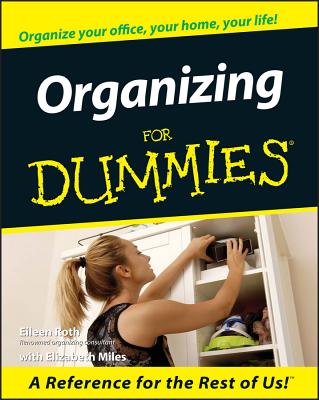 Organizing for Dummies - Eileen Roth