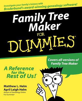 Family Tree Maker for Dummies - Matthew L. Helm
