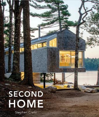 Second Home: A Different Way of Living - Stephen Crafti