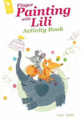 Finger Painting with Lili Activity Book: The Birthday Party - Lucie Albon