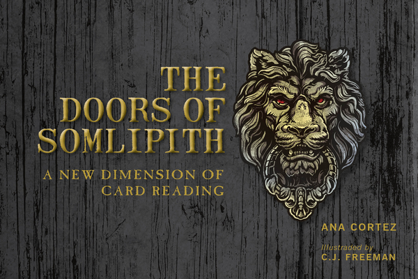 The Doors of Somlipith: A New Dimension of Card Reading - Ana Cortez