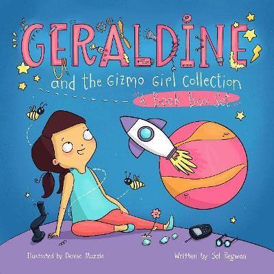 Geraldine and the Gizmo Girl Collection: 4-Book Box Set - Sol Regwan