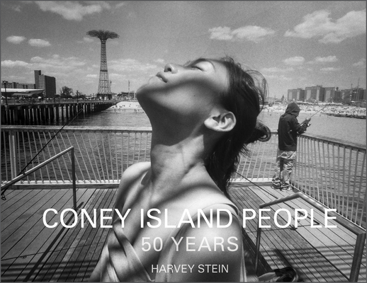 Coney Island People: 50 Years, 1970-2020 - Harvey Stein