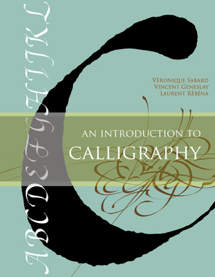 An Introduction to Calligraphy - Véronique Sabard