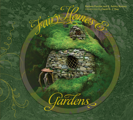 Fairy Homes and Gardens - Ashley Rooney