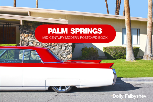 Palm Springs: Mid-Century Modern Postcard Book - Dolly Faibyshev